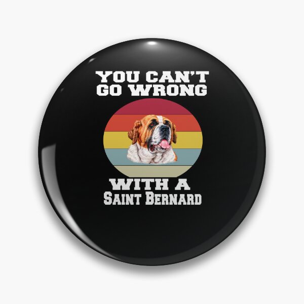 Item preview, Saint Bernard Dog Owner You Can’t Go Wrong With A Saint Bernard designed and sold by fantasticdesign.