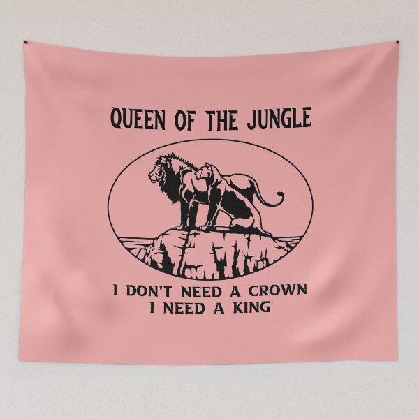 Item preview, Queen of the jungle and I do not need a crown designed and sold by MAKGITASHOP.