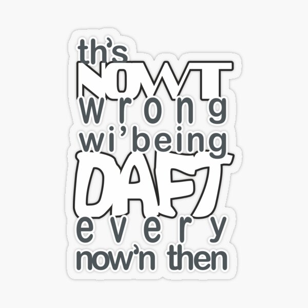 Nowt Wrong Transparent Sticker