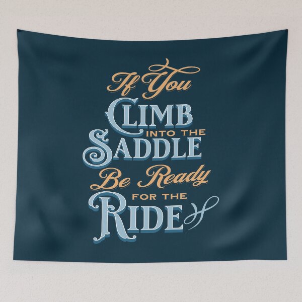 Item preview, If You Climb Into the Saddle Be Ready for the Ride. designed and sold by No1Equestrian.