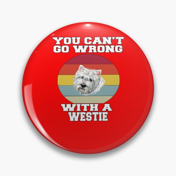 Item preview, Westie Dog Owner Gifts You Can’t Go Wrong With A Westie designed and sold by fantasticdesign.