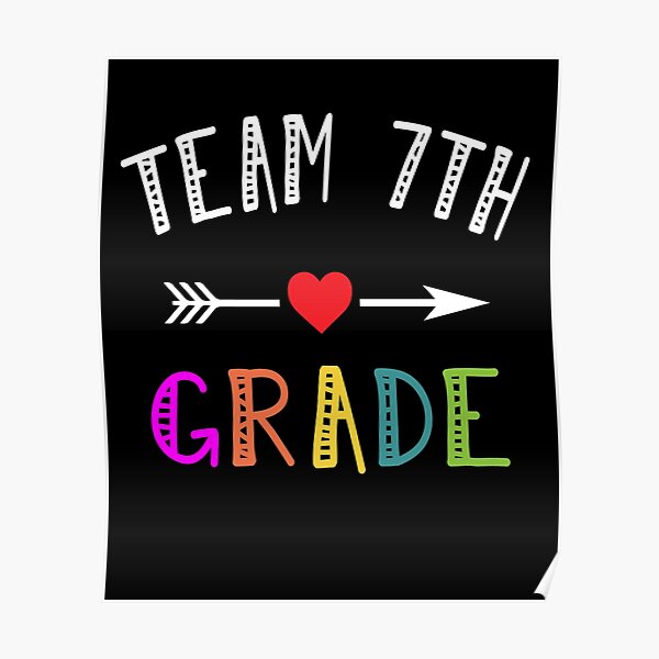 team-seven-grade-teacher-student-back-to-school-7th-grade-poster-for-sale-by-huruart-redbubble