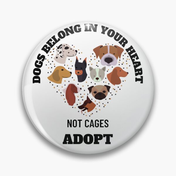 Item preview, Dogs Belong in Your Heart not Cages Adopt designed and sold by RogerWBDesigns.