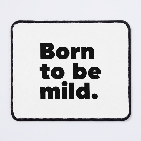 Item preview, Born To Be Mild designed and sold by ZoollGraphics.