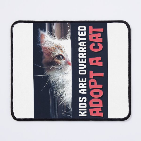 Item preview, Kids Are Overrated Adopt A Cat designed and sold by Pratik Dodiya.