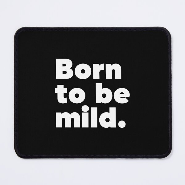 Item preview, Born To Be Mild designed and sold by ZoollGraphics.