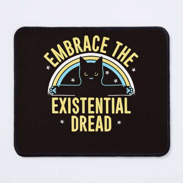 Item preview, EMBRACE THE EXISTENTIAL DREAD FUNNY CAT   designed and sold by lhkmmo44.