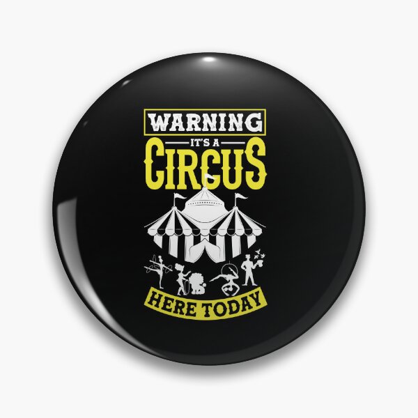 Item preview, Circus Performer Warning It's A Circus Here Today Funny designed and sold by ShopTheStyle.