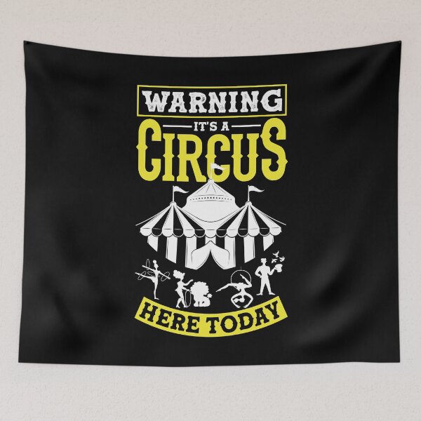 Item preview, Circus Performer Warning It's A Circus Here Today Funny designed and sold by ShopTheStyle.