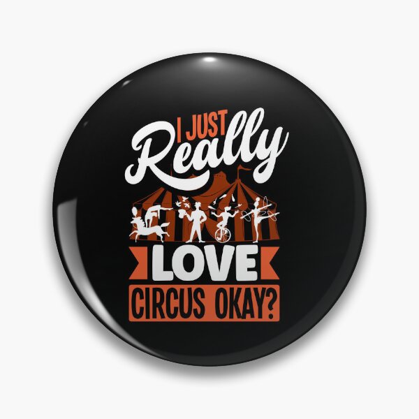 Item preview, Circus Performer I Just Really Love Cirucs Okay designed and sold by ShopTheStyle.