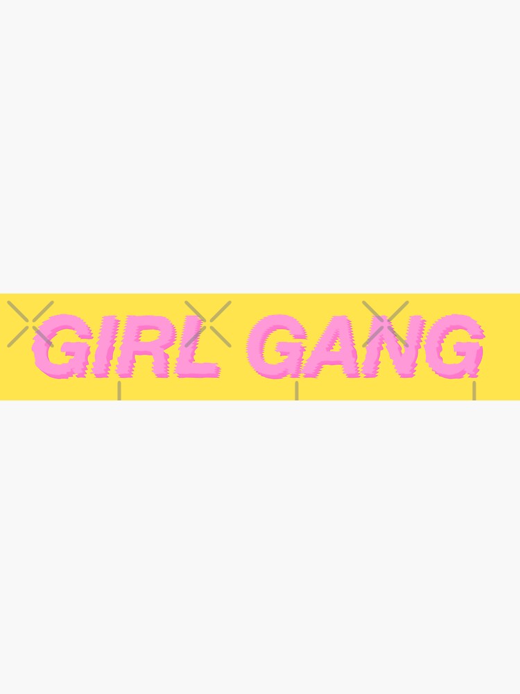 GIRL GANG YELLOW by r0undincircles