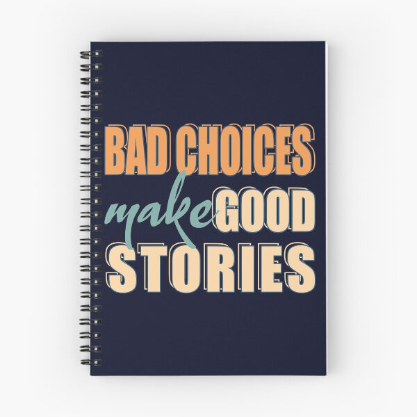 Item preview, Bad Choices make good stories retro style - Bad decisions make good stories inspirational quotes about life designed and sold by Alice-Elgawi.