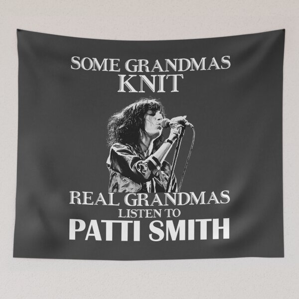 Item preview, Some Grandmas Knit Real Grandmas Listen to Patti Smith Essential  designed and sold by BibianafRossi.