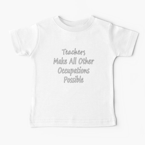Item preview, Teachers Make All Other Occupations Possible designed and sold by pwlucky.