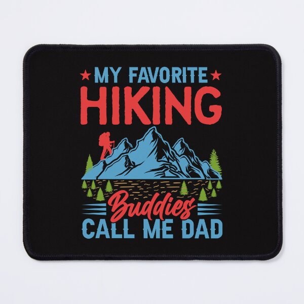 Item preview, My favorite hiking buddies call me Dad. designed and sold by tabykid.