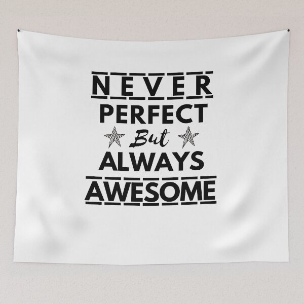 Item preview, Never perfect but always awesome shirt designed and sold by Rolmani-shop.
