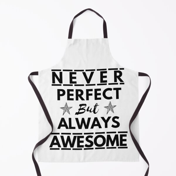 Item preview, Never perfect but always awesome shirt designed and sold by Rolmani-shop.