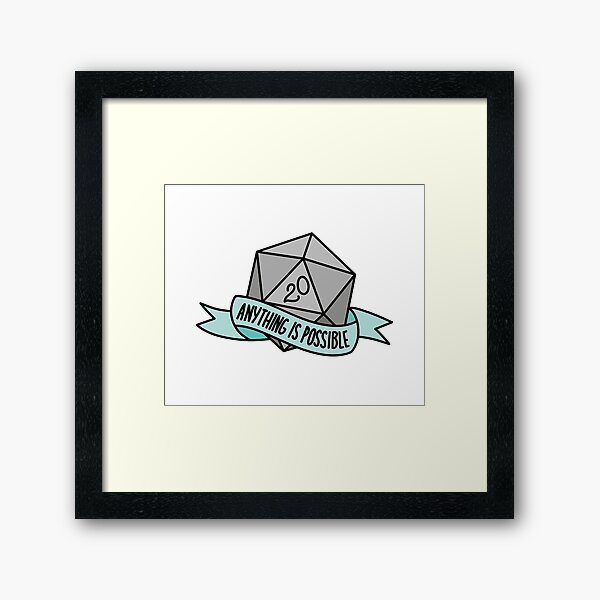 D20 - Anything is Possible Framed Art Print