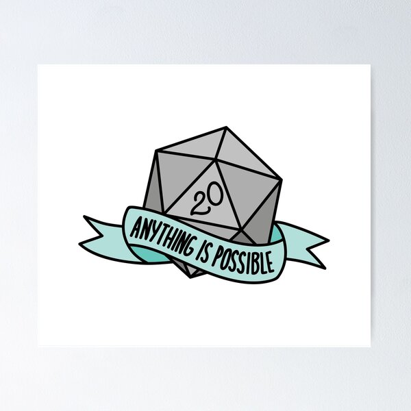 D20 - Anything is Possible Poster