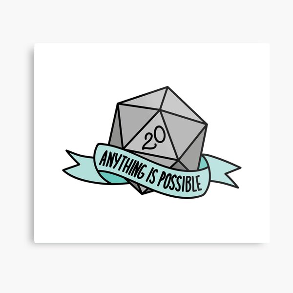 D20 - Anything is Possible Metal Print