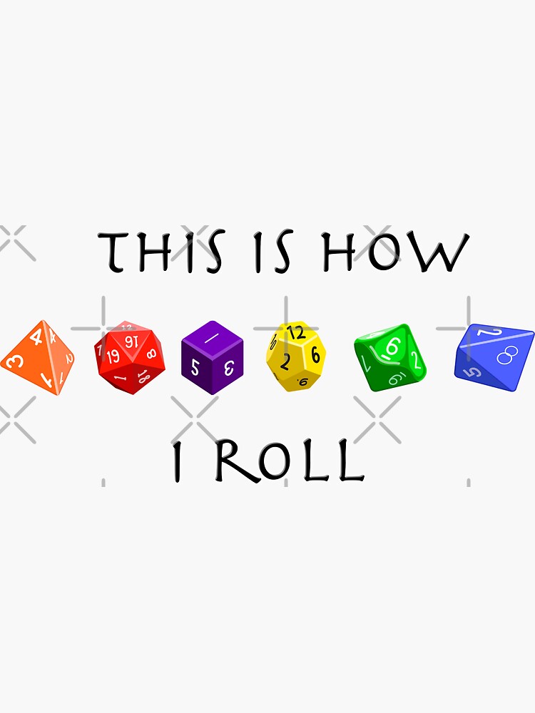 "D20 This is How I Roll Dice" Sticker for Sale by PhoebeKatD Redbubble