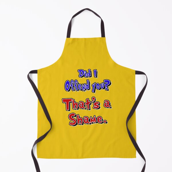 Item preview, Did I offend You. That's a Shame. designed and sold by michaelde4e.