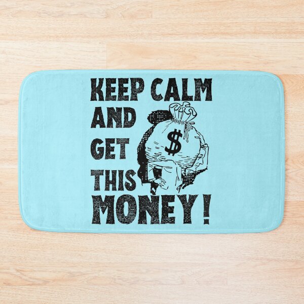 Item preview, Keep Calm and get this MONEY cash dollar signmotivational design hustle designed and sold by to-esu.