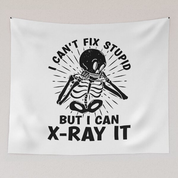 Item preview, I Can't Fix Stupid Radiology Tech Radiologist Xray designed and sold by tshirtconcepts.