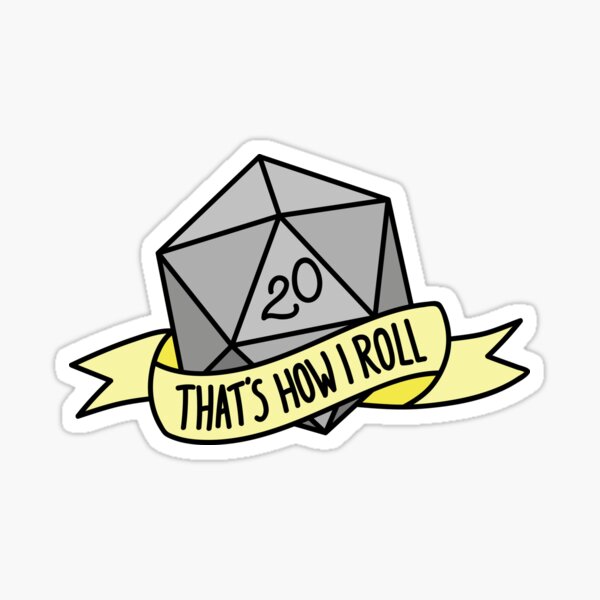 D20 - That's How I Roll Sticker