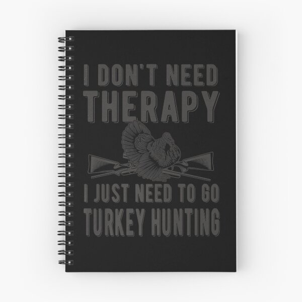 Item preview, NEED TO GO TURKEY HUNTING LOVER TURKEY HUNTER designed and sold by sobriowslen.