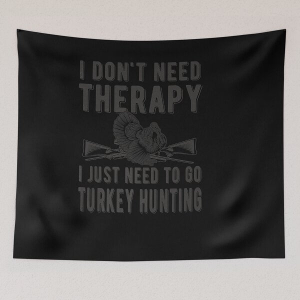 Item preview, NEED TO GO TURKEY HUNTING LOVER TURKEY HUNTER designed and sold by sobriowslen.