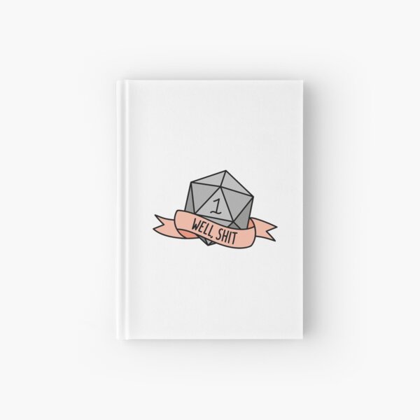 D20 - Well, Shit Hardcover Journal