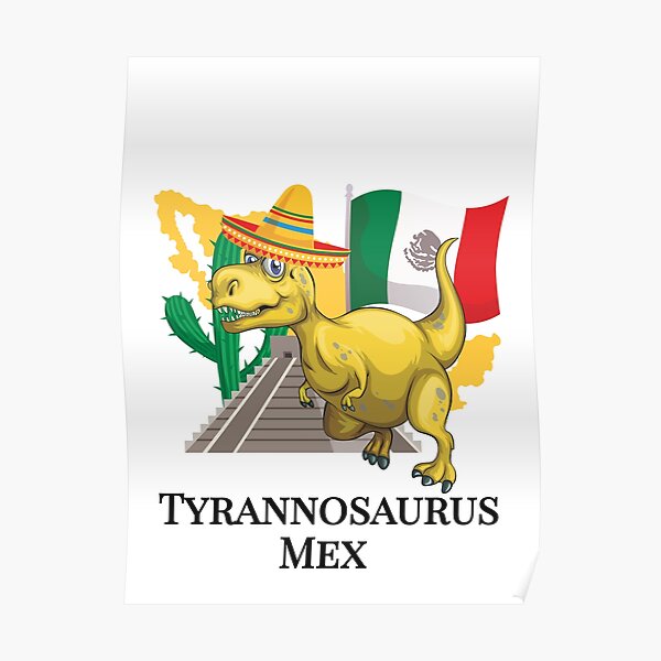 P Ster T Mex T Rex Tiranosaurio Mexicano Dinosaurio De Tee Shop