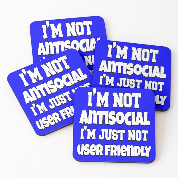 Item preview, Funny Sarcastic Saying I’m Not Antisocial I’m Just Not User Friendly designed and sold by fantasticdesign.