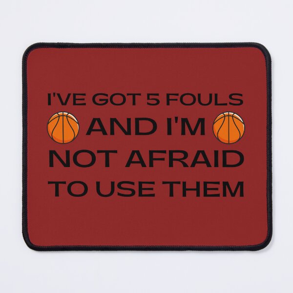 Item preview, I've got five fouls and I'm not afraid to use them - black designed and sold by E-Eden.