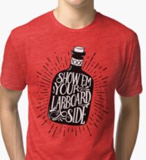 Show 'Em Your Larboard side Tri-blend T-Shirt