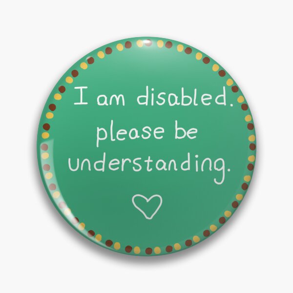 Item preview, I am disabled please be understanding designed and sold by harpcreation.
