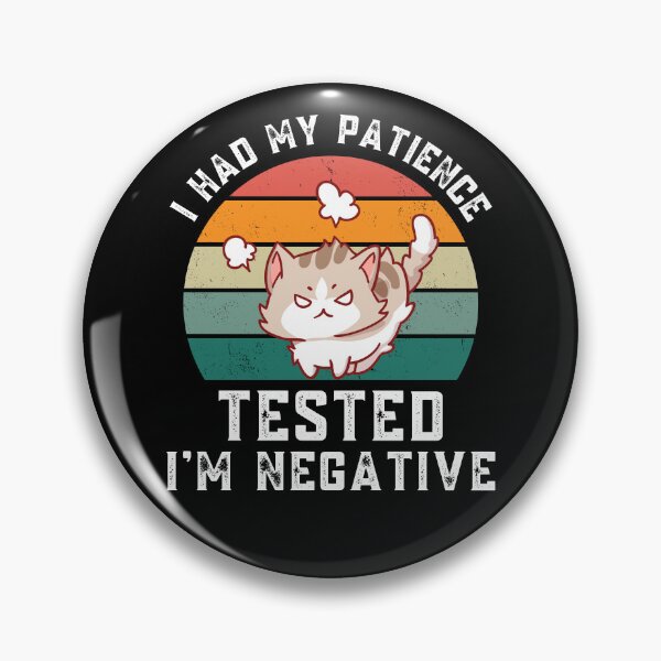 Item preview, I Had My Patience Tested I'm Negative designed and sold by LITSHOGEN.