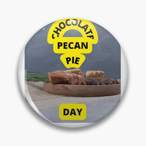 Item preview, CHOCOLATE PECAN PIE DAY 2022 IN USA designed and sold by VividThreadsDesignStudio.