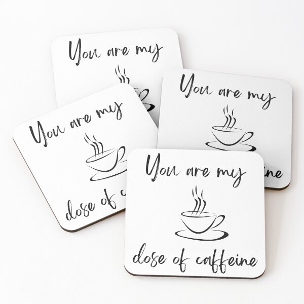 Item preview, You are my dose of caffeine designed and sold by Anuragwk.