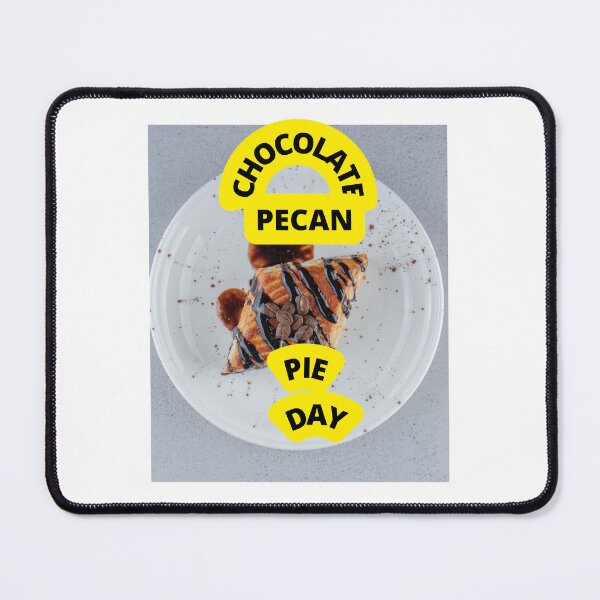 Item preview, CHOCOLATE PECAN PIE DAY 2022 IN USA designed and sold by VividThreadsDesignStudio.