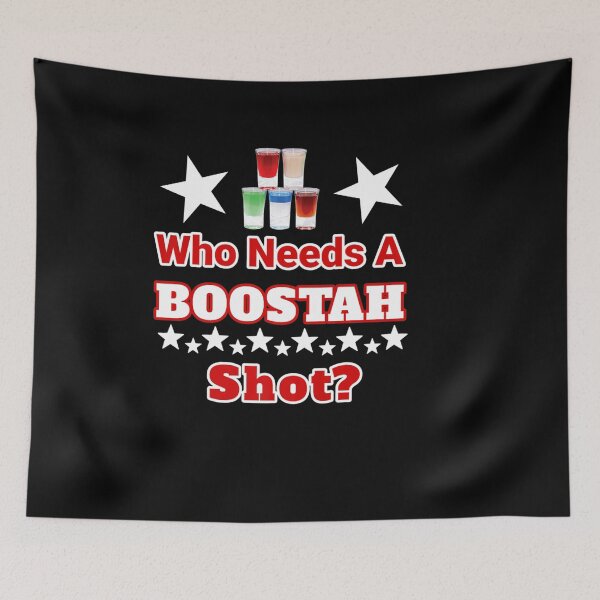 Item preview, WHO NEEDS A BOOSTAH SHOT SHOT GLASSES DESIGN designed and sold by sobriowslen.