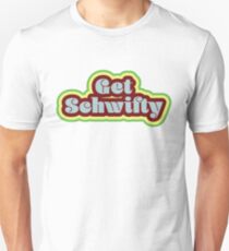 Get Schwifty Unisex T-Shirt