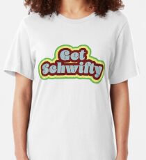 Get Schwifty Slim Fit T-Shirt