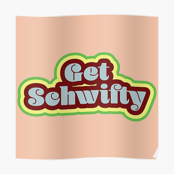 Get Schwifty Poster