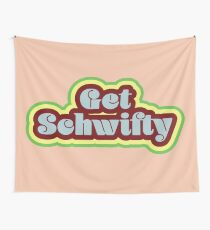 Get Schwifty Wall Tapestry