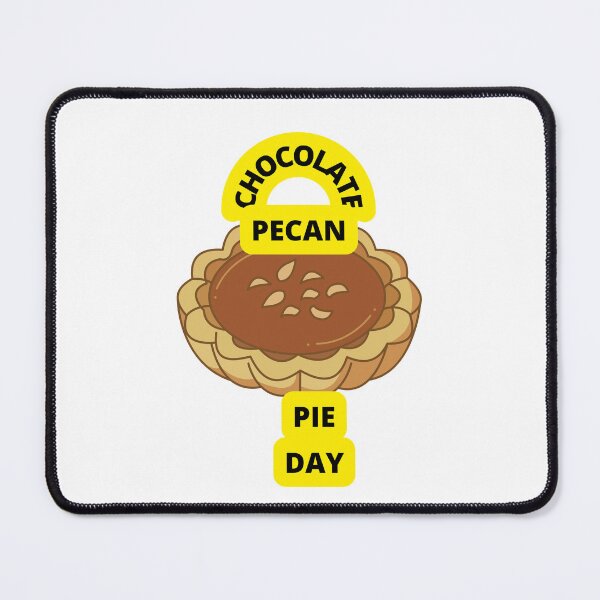 Item preview, CHOCOLATE PECAN PIE DAY 2022 IN USA designed and sold by VividThreadsDesignStudio.