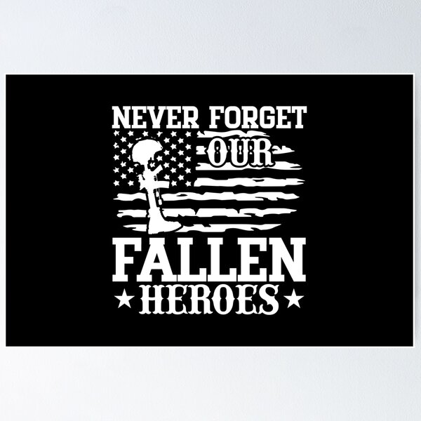 Item preview, Never forget our fallen heroes designed and sold by pnkpopcorn.
