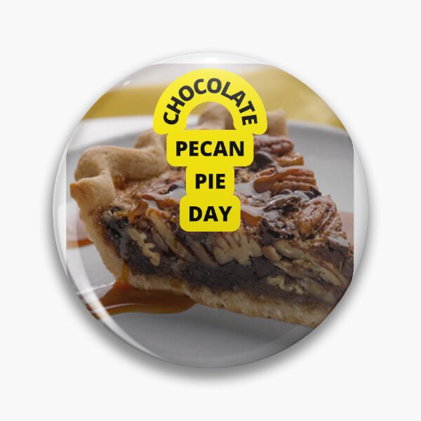 Item preview, CHOCOLATE PECAN PIE DAY 2022 IN USA designed and sold by VividThreadsDesignStudio.
