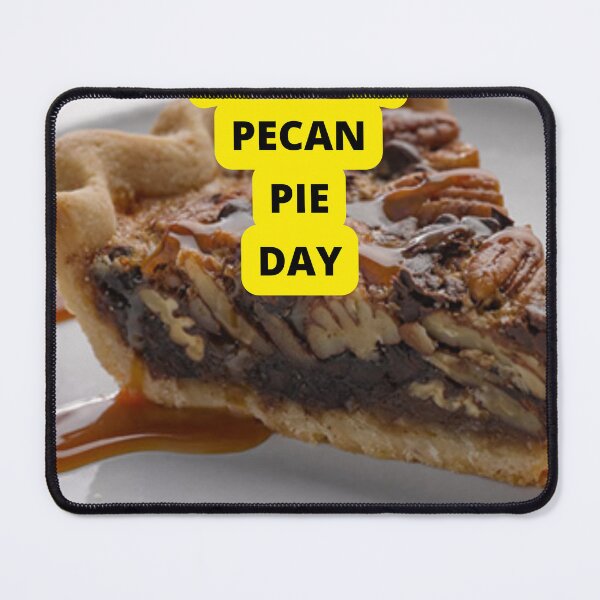 Item preview, CHOCOLATE PECAN PIE DAY 2022 IN USA designed and sold by VividThreadsDesignStudio.
